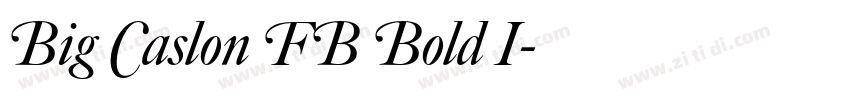 Big Caslon FB Bold I字体转换 Big Caslon FB Bold I字体转换